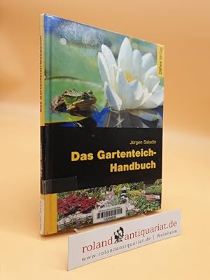 Seller image for Das Gartenteich-Handbuch Jrgen Saladin. Hrsg. von Harro Hieronimus for sale by Roland Antiquariat UG haftungsbeschrnkt