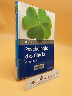 Bild des Verkufers fr Psychologie des Glcks Handbuch zum Verkauf von Roland Antiquariat UG haftungsbeschrnkt