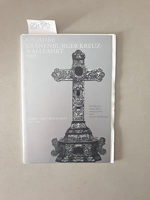 675 Jahre Kranenburger Kreuz-Wallfahrt 1983 : Mit einem Anschreiben des Autors :