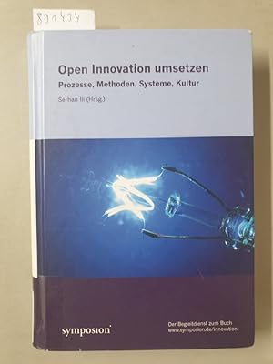 Seller image for Open Innovation umsetzen: Prozesse, Methoden, Systeme, Kultur : for sale by Versand-Antiquariat Konrad von Agris e.K.