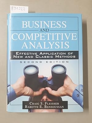 Seller image for Business and Competitive Analysis: Effective Application of New and Classic Methods : for sale by Versand-Antiquariat Konrad von Agris e.K.