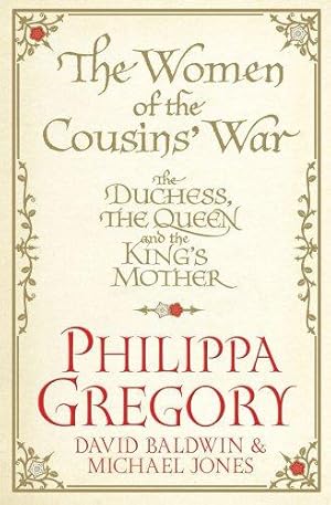 Bild des Verkufers fr The Women of the Cousins' War: The Duchess, the Queen and the King's Mother zum Verkauf von WeBuyBooks