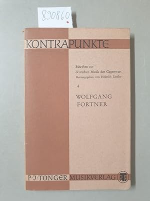 Wolfgang Fortner. Eine Monographie. Werkanalysen, Aufsätze, Reden, Offene Briefe 1950 - 1959 : (K...