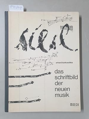 Imagen del vendedor de Das Schriftbild der Neuen Musik : (Originalausgabe) : Bestandsaufnahme neuer Notationssymbole : Anleitung zu deren Deutung, Realisation und Kritik : a la venta por Versand-Antiquariat Konrad von Agris e.K.