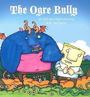 Imagen del vendedor de The Ogre Bully (Paperback) a la venta por CitiRetail