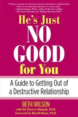 Seller image for He's Just No Good for You: A Guide to Getting Out of a Destructive Relationship (Paperback) for sale by CitiRetail