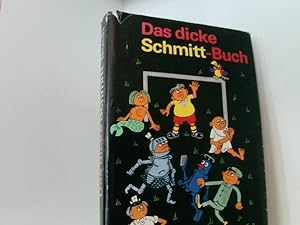 Bild des Verkäufers für Erich Schmitt, "Das dicke Schmitt - Buch" [Das dicke Schmittbuch] zum Verkauf von Book Broker