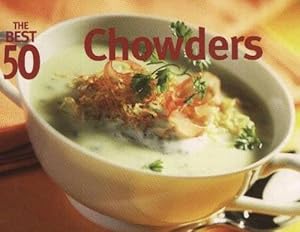 Seller image for The Best 50 Chowders (Paperback) for sale by CitiRetail