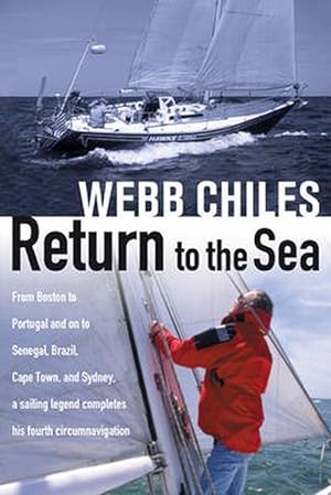Seller image for Return to the Sea: From Boston to Portugal and on to Senegal, Brazil, Cape Town, and Sydney, a Sailing Legend Completes His Fourth Circum (Hardcover) for sale by CitiRetail