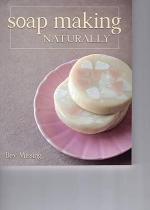 Imagen del vendedor de Soap Making Naturally (Paperback) a la venta por AussieBookSeller