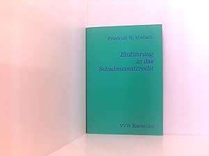 Imagen del vendedor de Einfhrung in das Schadenersatzrecht Friedrich W. Miebach a la venta por Book Broker