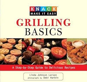 Imagen del vendedor de Grilling Basics: A Step-By-Step Guide to Delicious Recipes (Paperback) a la venta por CitiRetail
