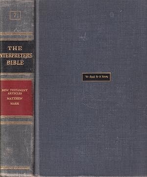 Imagen del vendedor de The Interpreter's Bible, Volume 7: General Articles on the New Testament, The Gospel According to St. Matthew, The Gospel According to St. Mark a la venta por Jonathan Grobe Books