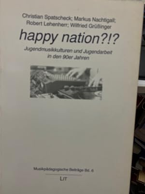 Seller image for Happy Nation?!? : Jugendmusikkulturen und Jugendarbeit in den 90er Jahren. Christian Spatscheck . / Musikpdagogische Beitrge ; Bd. 6 --- Jugend und ihre Musik - zwei Welten, die immer wieder Erstaunen und berraschung, manchmal auch Unverstndnis und Ablehnung auslsen. Nie war Jugendkultur so vielfltig, farbenfroh und widersprchlich wie heute. Dieses Buch gibt einen Einblick in die bis heute dominierenden musikalischen Strmungen "Hip Hop" und "Techno". Zudem wird ausfhrlich auf die entscheidenden psycho-sozialen Bedeutungen von Jugendmusikkulturen fr Jugendliche eingegangen. In einer Gesellschaft, die in ihrer Komplexitt besonders fr Jugendliche immer schwieriger zu durchschauen ist, bieten gerade solche jugendkulturellen uerungen eine Mglichkeit der Orientierung. Diese Zusammenhnge zu kennen ist nicht nur fr pdagogische Dienstleister, sondern auch fr Eltern interessant und wichtig. Im zweiten Teil des Buches beschreiben die Autoren, welche Konsequenzen sich aus diesen for sale by bookmarathon