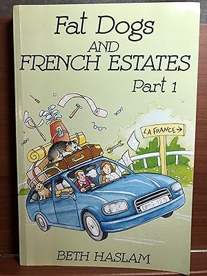 Imagen del vendedor de Fat Dogs and French Estates, Part 1 a la venta por Rosario Beach Rare Books