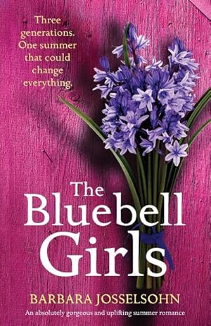 Seller image for The Bluebell Girls : An absolutely gorgeous and uplifting summer romance for sale by Smartbuy