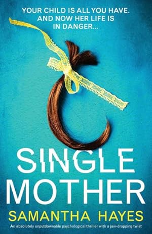 Seller image for Single Mother : An absolutely unputdownable psychological thriller with a jaw-dropping twist for sale by Smartbuy