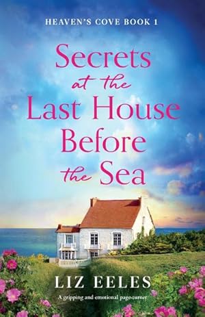 Seller image for Secrets at the Last House Before the Sea : A gripping and emotional page-turner for sale by Smartbuy