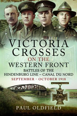 Immagine del venditore per Victoria Crosses on the Western Front - Battles of the Hindenburg Line - Canal Du Nord : September - October 1918 venduto da GreatBookPrices