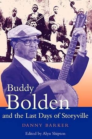 Imagen del vendedor de Buddy Bolden and the Last Days of Storyville (Paperback) a la venta por Grand Eagle Retail