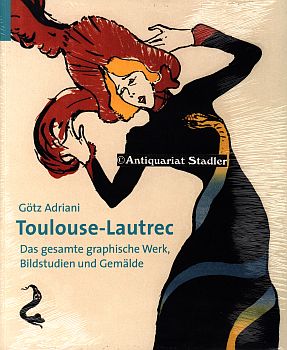 Toulouse-Lautrec. Das gesamte graphische Werk, Bildstudien und Gemälde.