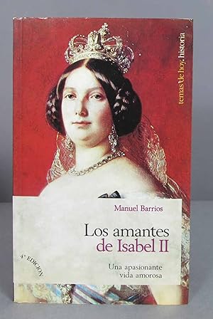 Imagen del vendedor de Los Amantes de Isabel II. Manuel Barrios Aguilera a la venta por EL DESVAN ANTIGEDADES