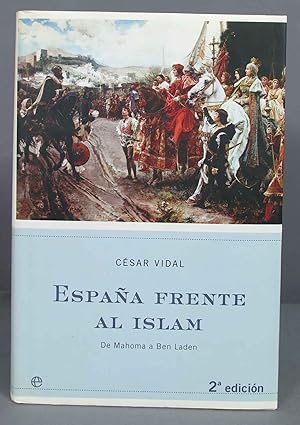 Imagen del vendedor de Espaa frente al Islam. Csar Vidal Manzanares a la venta por EL DESVAN ANTIGEDADES