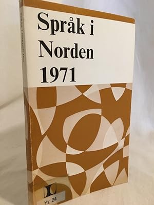 Sprak i Norden 1971: Arsskrift for nordiska spraknämnderna. (= Skrifter utgivna av Nämnden för sv...