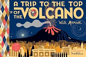 Image du vendeur pour Trip to the Top of the Volcano With Mouse mis en vente par GreatBookPrices