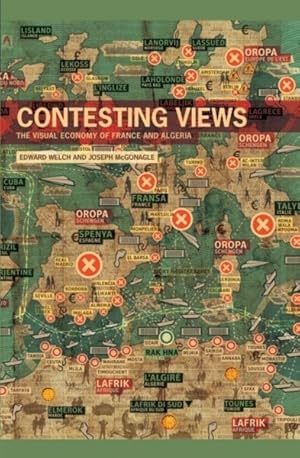 Image du vendeur pour Contesting Views : The Visual Economy of France and Algeria mis en vente par GreatBookPrices