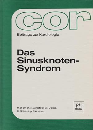 Bild des Verkufers fr Das Sinusknoten-Syndrom. H. Blmer . / Beitrge zur Kardiologie ; Bd. 8 zum Verkauf von Schrmann und Kiewning GbR