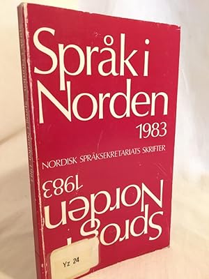 Sprak i Norden - Sprog i Norden 1983: Arsskrift for Nordisk spraksekretariat og spraknemndene i N...