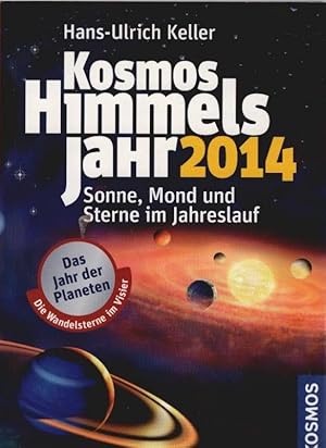 Kosmos Himmelsjahr 2014: Sonne, Mond und Sterne im Jahreslauf