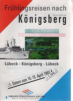 Frühlingsreisen nach Königsberg : Lübeck - Königsberg - Lübeck, z.B. Ostern vom 10. - 15. April 1...