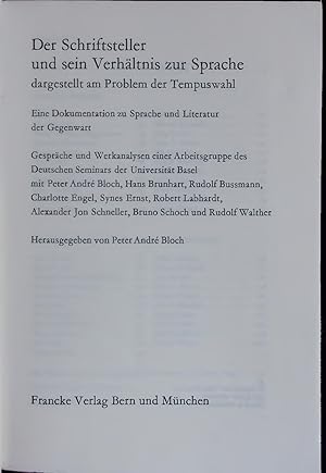 Seller image for Der Schriftsteller und sein Verhltnis zur Sprache dargestellt am Problem der Tempuswahl. Eine Dokumentation zu Sprache und Literatur der Gegenwart for sale by Antiquariat Bookfarm