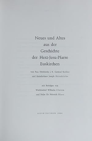 Bild des Verkufers fr Neues und Altes aus der Geschichte der Herz-Jesu-Pfarre Euskirchen. zum Verkauf von Antiquariat Bookfarm