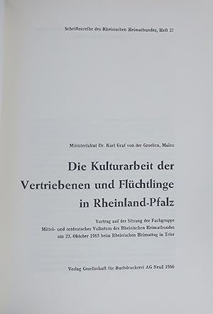 Seller image for Die Kulturarbeit der Vertriebenen und Flchtlinge in Rheinland-Pfalz. Schriftenreihe des Rheinischen Heimatbundes, Heft 21 for sale by Antiquariat Bookfarm
