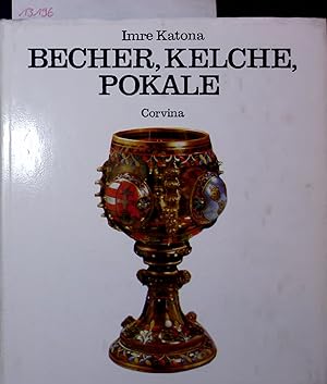 Bild des Verkufers fr BECHER, KELCHE, POKALE. zum Verkauf von Antiquariat Bookfarm