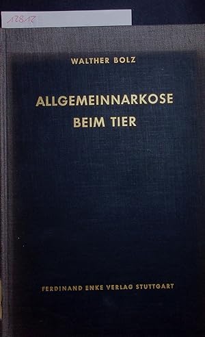 Bild des Verkufers fr Allgemeinnarkose Beim Tier. zum Verkauf von Antiquariat Bookfarm