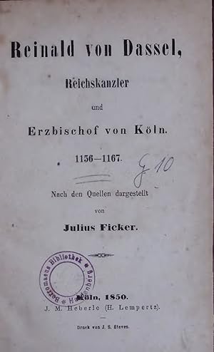 Bild des Verkufers fr Reinald von Dassel, Reichskanzler und Erzbischof von Koln. 1156-1167. zum Verkauf von Antiquariat Bookfarm