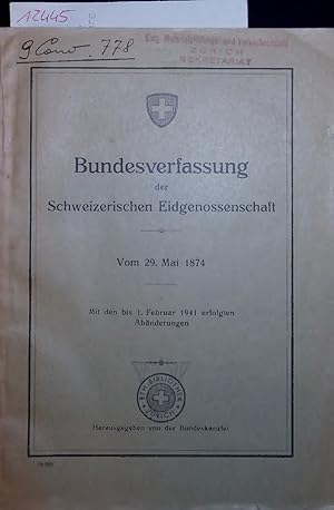 Bild des Verkufers fr Bundesverfassung der Schweizerischen Eidgenossenschaft. Vom 29. Mai 1874 zum Verkauf von Antiquariat Bookfarm