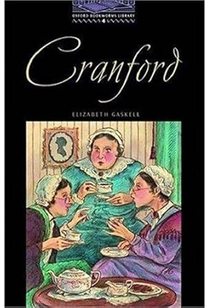 Imagen del vendedor de Cranford (Oxford Bookworms ELT Readers: 1400 Headwords: Level 4: Upper-Intermediate) a la venta por WeBuyBooks