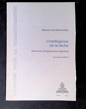 Image du vendeur pour L'intelligence de la tche Elments d'ergonomie cognitive mis en vente par LibrairieLaLettre2