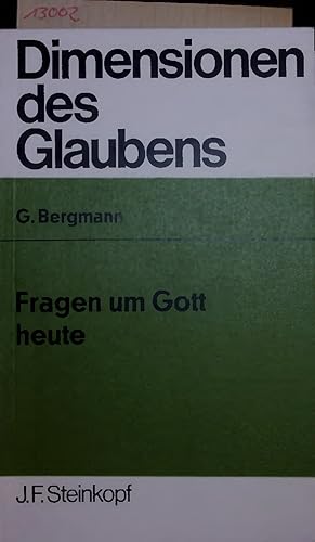 Bild des Verkufers fr Fragen um Gott heute. Dimensionen des Glaubens zum Verkauf von Antiquariat Bookfarm