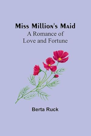 Seller image for Miss Million's Maid : A Romance of Love and Fortune for sale by AHA-BUCH GmbH