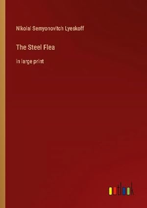 Seller image for The Steel Flea : in large print for sale by Smartbuy
