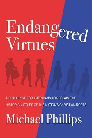 Imagen del vendedor de Endangered Virtues and the Coming Ideological War (Hardcover) a la venta por Grand Eagle Retail