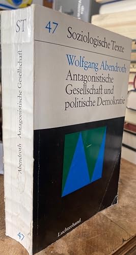 Antagonistische Gesellschaft und politische Demokratie. Aufsätze zur politischen Soziologie.