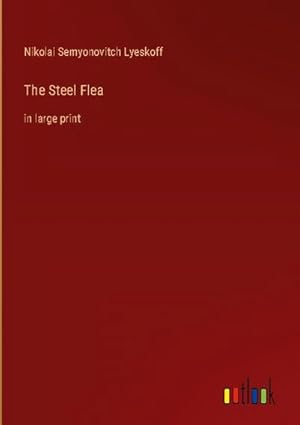 Seller image for The Steel Flea for sale by BuchWeltWeit Ludwig Meier e.K.