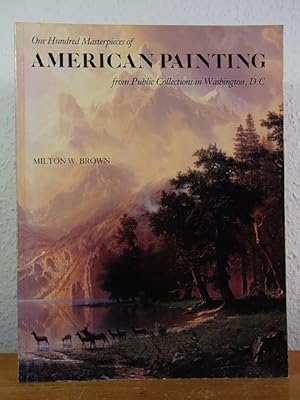 Seller image for One Hundred Masterpieces of American Painting from Public Collections in Washington, D.C. for sale by Antiquariat Weber